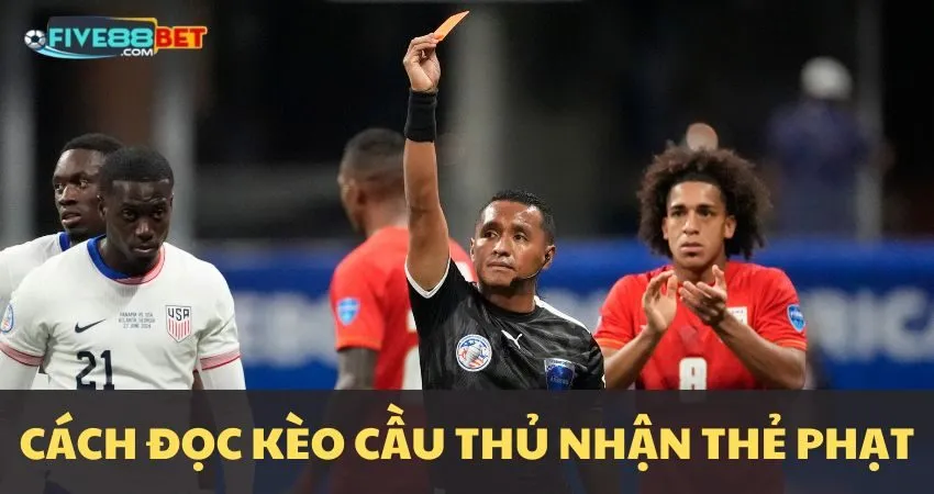 Hướng dẫn đọc kèo Player to be Booked