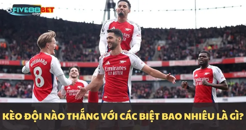 Tổng quan kèo đội nào sẽ thắng với cách biệt bao nhiêu bàn?